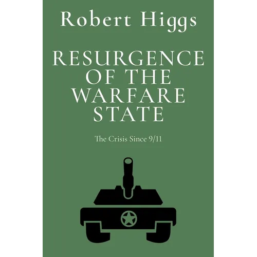 Resurgence of the Warfare State: The Crisis Since 9/11