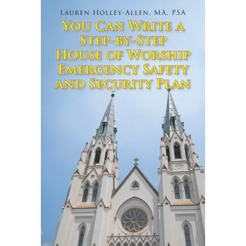 You Can Write a Step-by-Step House of Worship Emergency Safety and Security Plan