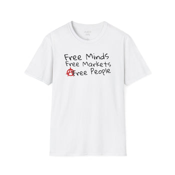 FREE MINDS FREE MARKETS FREE PEOPLE Unisex Softstyle T-Shirt