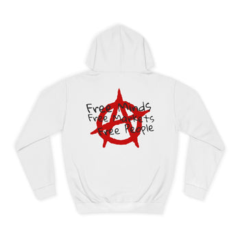 FREE MINDS FREE MARKETS FREE PEOPLE Unisex College Hoodie