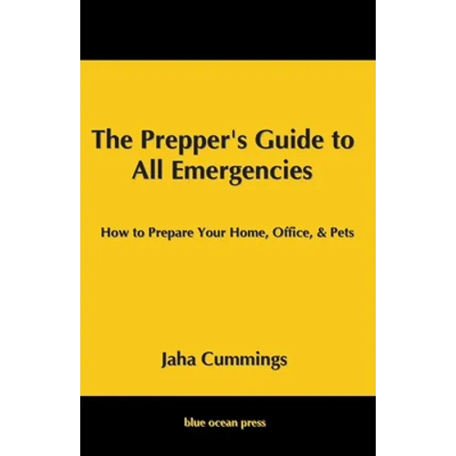 The Prepper's Guide to All Emergencies