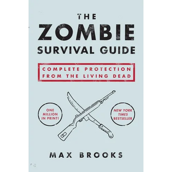 The Zombie Survival Guide: Complete Protection from the Living Dead - Paperback