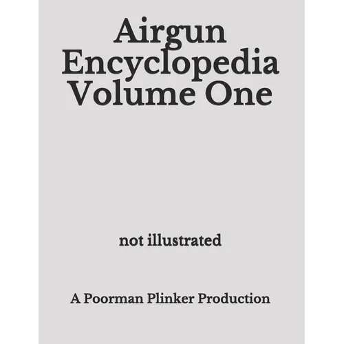Airgun Encyclopedia Volume One