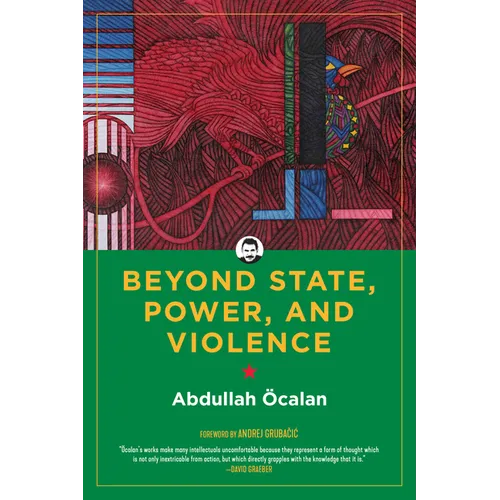Beyond State, Power, and Violence