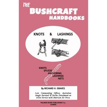 The Bushcraft Handbooks - Knots & Lashings