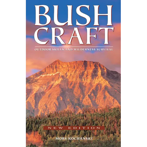 Bushcraft: Outdoor Skills and Wilderness Survival - Paperback