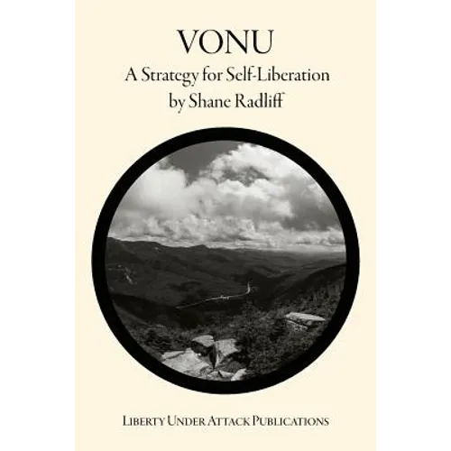 Vonu: A Strategy for Self-Liberation