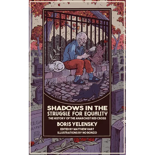 Shadows in the Struggle for Equality: The History of the Anarchist Red Cross