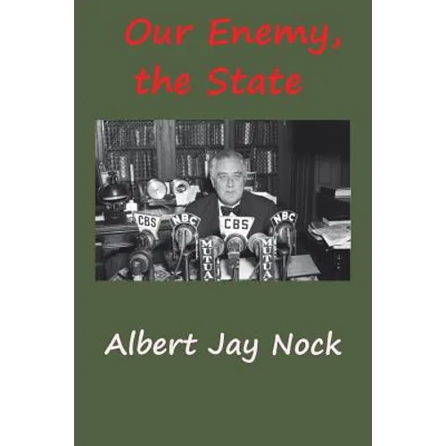 Our Enemy, the State