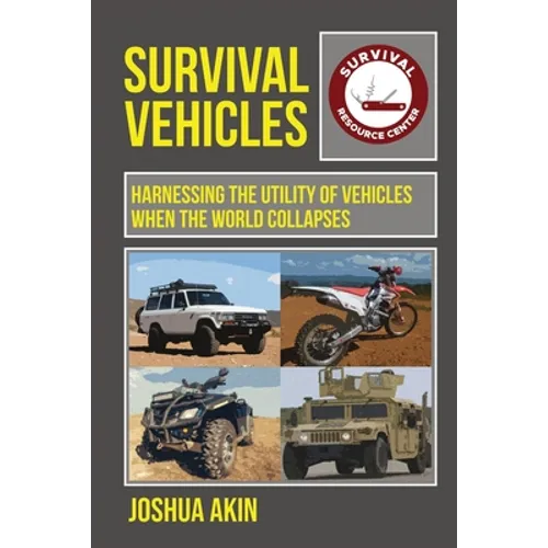 Survival Vehicles: Harnessing the Utility of Vehicles when the World Collapses