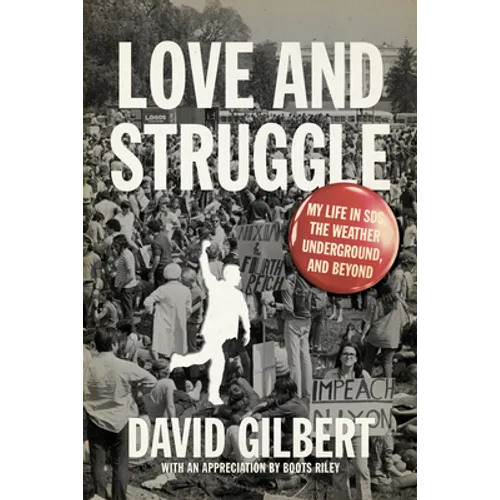 Love and Struggle: My Life in Sds, the Weather Underground, and Beyond