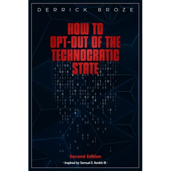How to Opt-Out of the Technocratic State: 2nd Edition