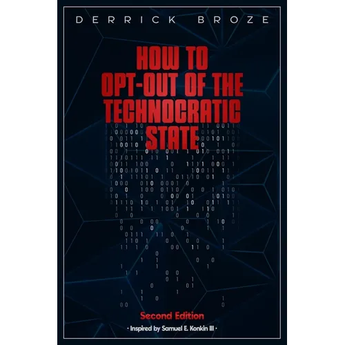 How to Opt-Out of the Technocratic State: 2nd Edition