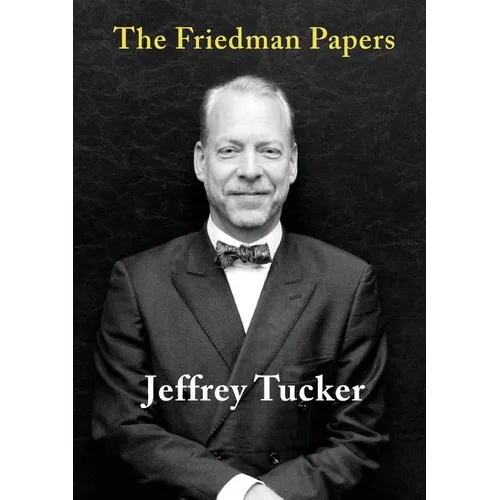 The Friedman Papers