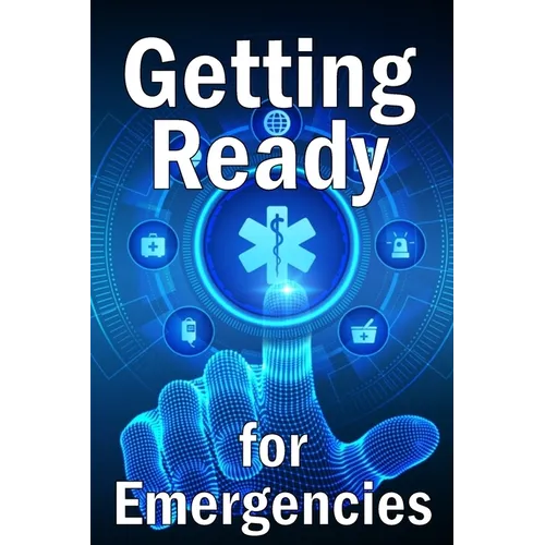 Getting Ready for Emergencies: How to Look After Your Family in the Event of an Emergency