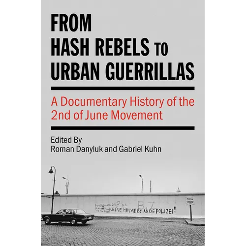 From Hash Rebels to Urban Guerrillas: A Documentary History of the 2nd of June Movement - Paperback