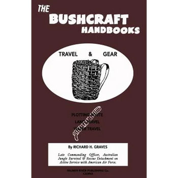 The Bushcraft Handbooks - Travel & Gear