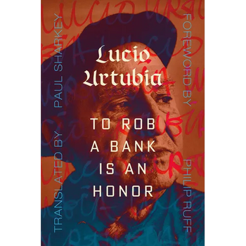 To Rob a Bank Is an Honor
