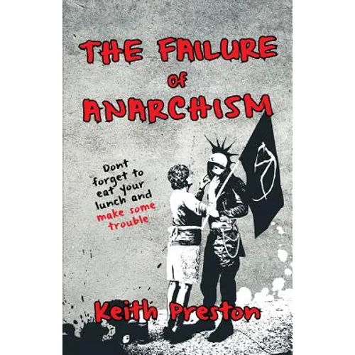 The Failure of Anarchism