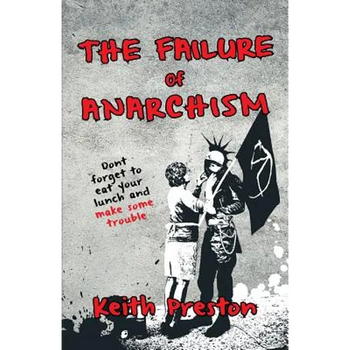 The Failure of Anarchism