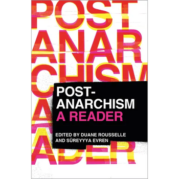 Post-Anarchism: A Reader