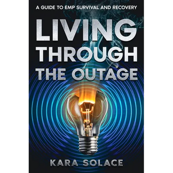 Living Through the Outage: A Guide to EMP Survival and Recovery - Paperback