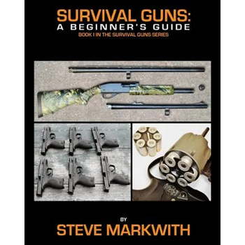Survival Guns: A Beginner's Guide