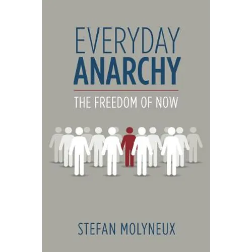 Everyday Anarchy: The Freedom of Now