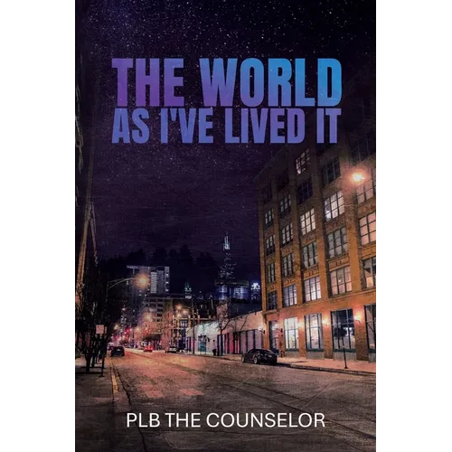 The World As I've Lived It