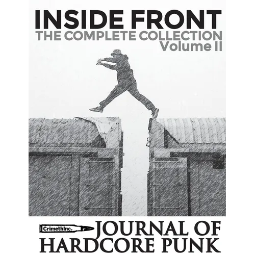 Inside Front Zine - Journal Of Hardcore Punk: Complete Collection, Volume Two (The 2000s Issues)