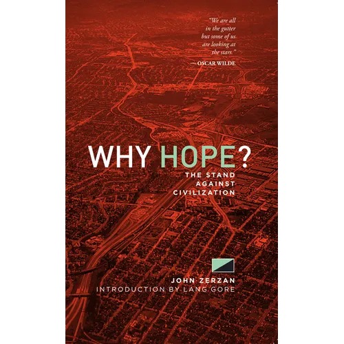 Why Hope?: The Stand Against Civilization