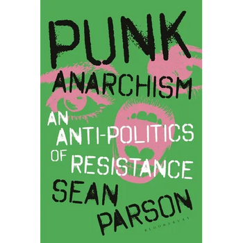 Punk Anarchism: An Anti-Politics of Resistance