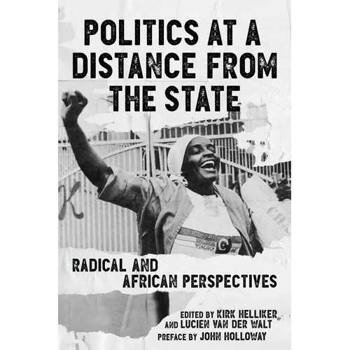 Politics at a Distance from the State: Radical and African Perspectives