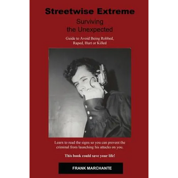 Streetwise Extreme: Surviving the Unexpected