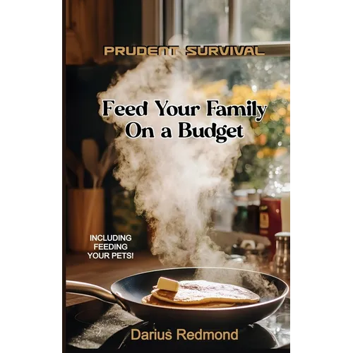 Prudent Survival: Feed Your Family On a Budget