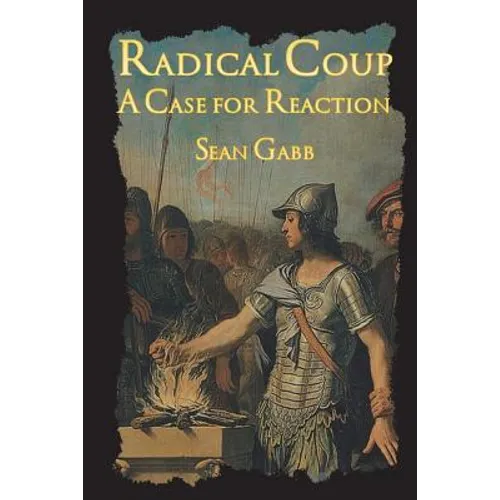 Radical Coup: A Case for Reaction