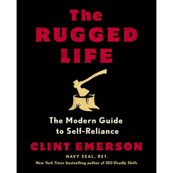 The Rugged Life: The Modern Guide to Self-Reliance: A Survival and Homesteading Guide
