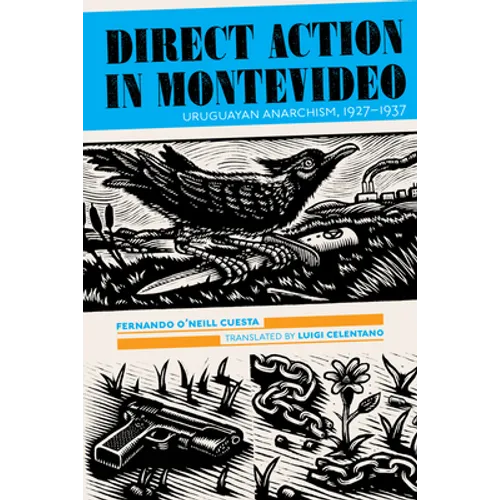 Direct Action in Montevideo: Uruguayan Anarchism, 1927-1937