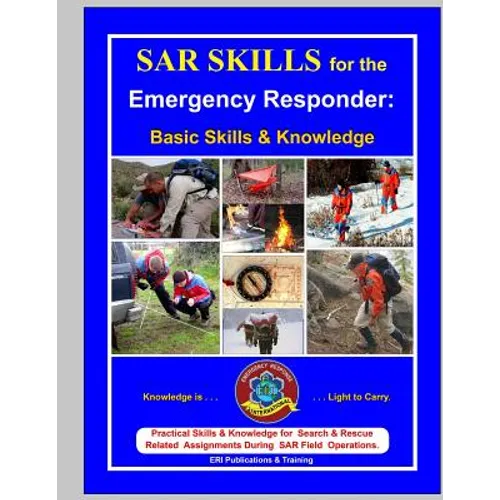 SAR Skills for the Emergency Responder: Basic Skills & Knowledge