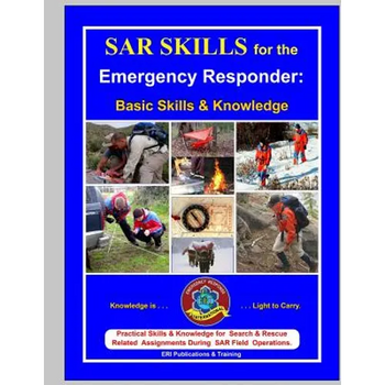 SAR Skills for the Emergency Responder: Basic Skills & Knowledge