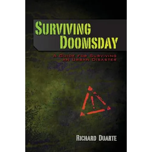 Surviving Doomsday: A Guide for Surviving an Urban Disaster