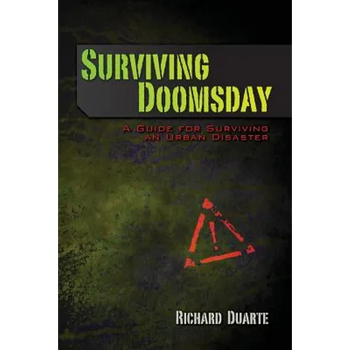Surviving Doomsday: A Guide for Surviving an Urban Disaster