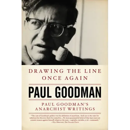 Drawing the Line Once Again: Paul Goodman's Anarchist Writings