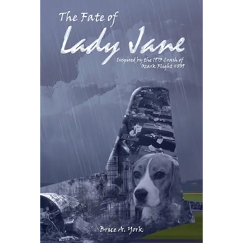 The Fate of Lady Jane: Odyssey of Ozark Flight #809