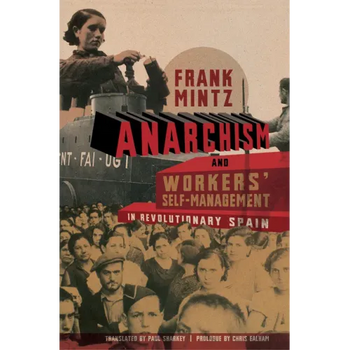 Anarchism and Workers' Self-Management in Revolutionary Spain