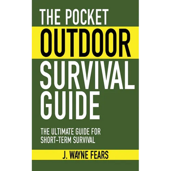 The Pocket Outdoor Survival Guide: The Ultimate Guide for Short-Term Survival