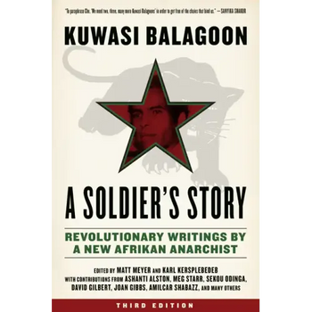 Soldier's Story: Revolutionary Writings by a New Afrikan Anarchist
