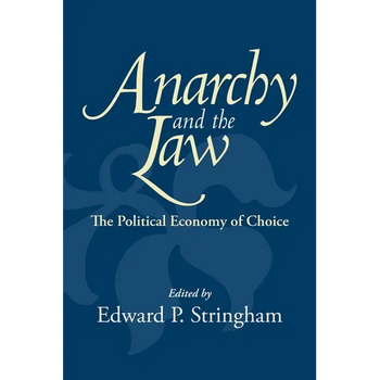 Anarchy and the Law: The Political Economy of Choice