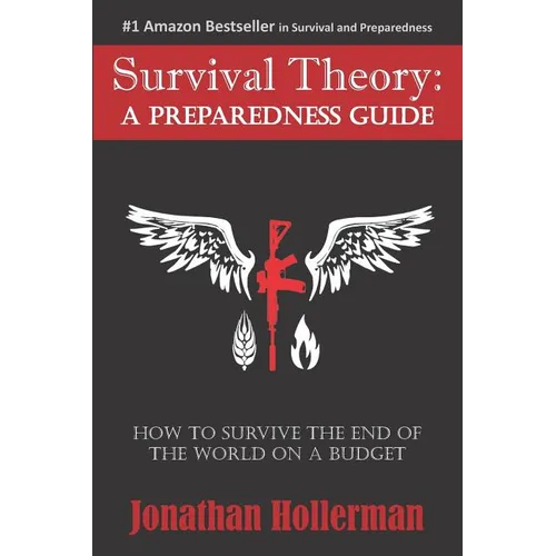 Survival Theory: A Preparedness Guide
