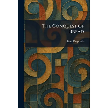 The Conquest of Bread